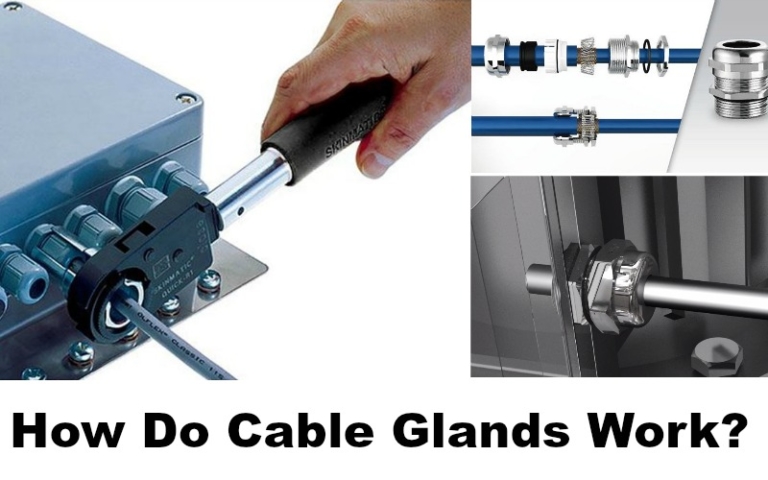 How Do Cable Gland Work? The Ultimate Guide Here!